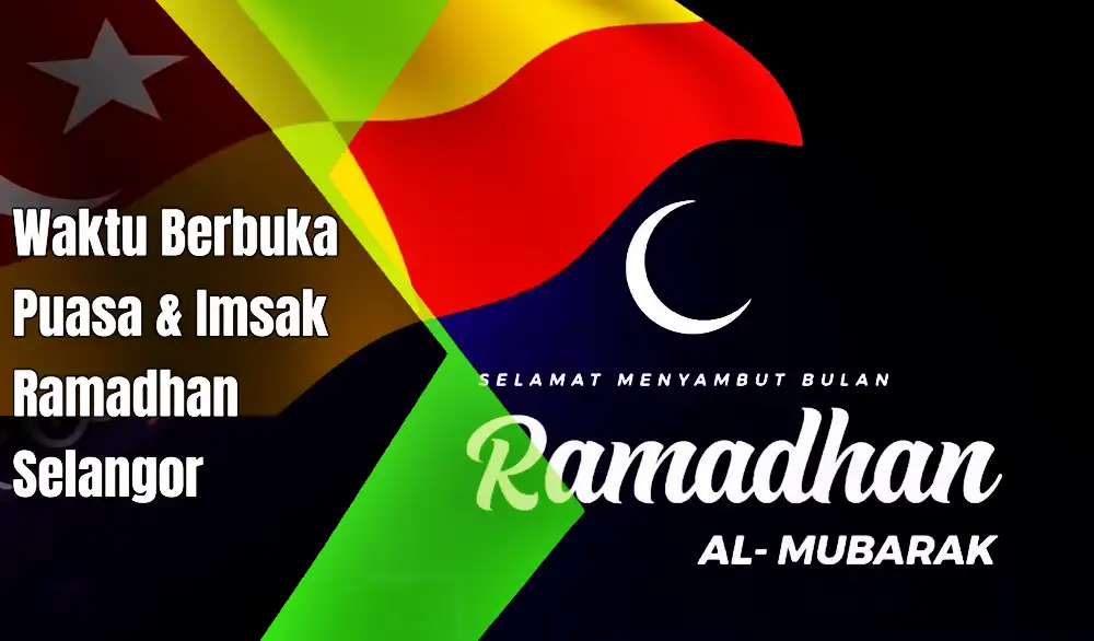 waktu buka puasa ramadan selangor