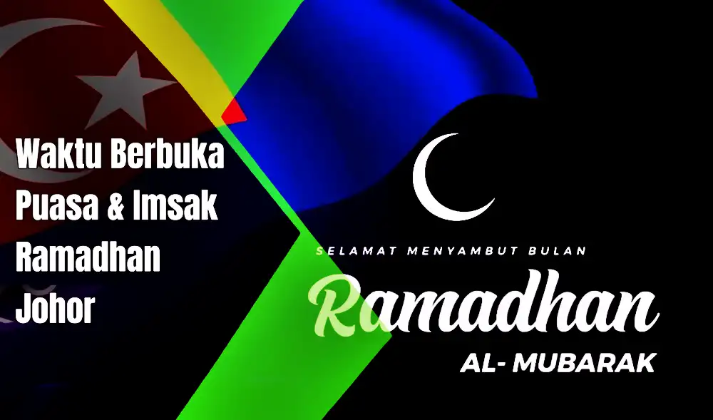 waktu buka puasa ramadhan johor