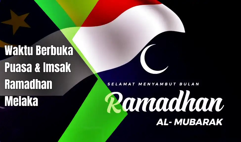 waktu buka puasa ramadhan melaka