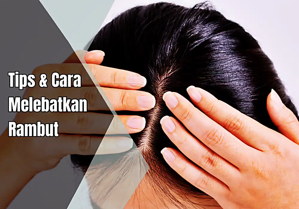 cara lebatkan rambut