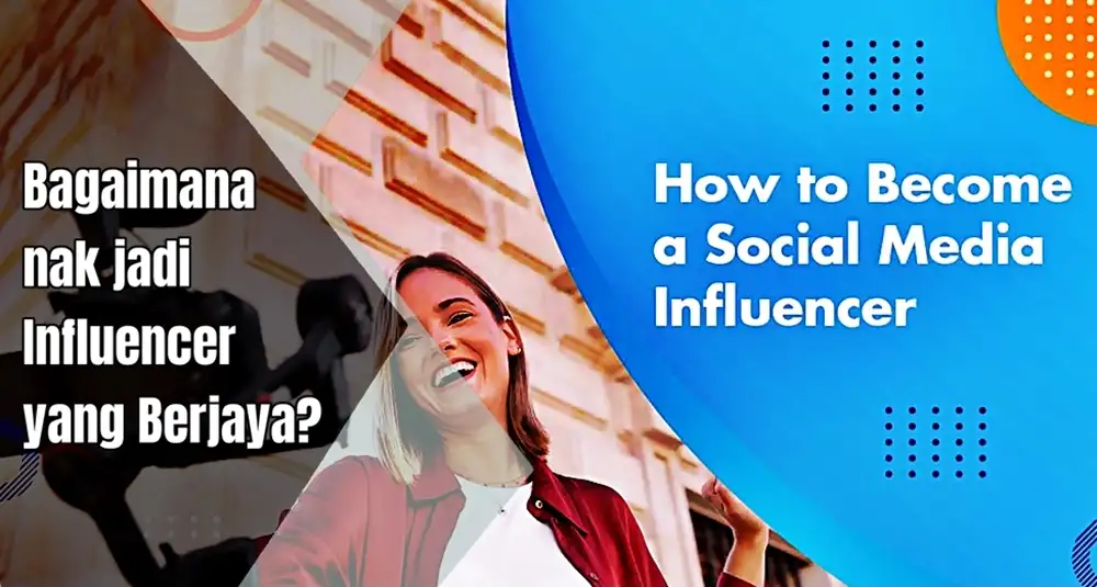 cara nak jadi influencer